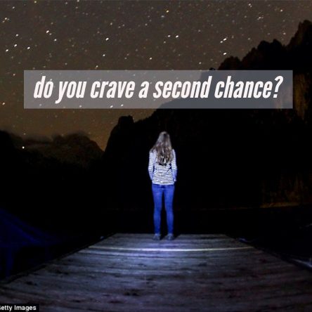 Do you need a second chance in life?