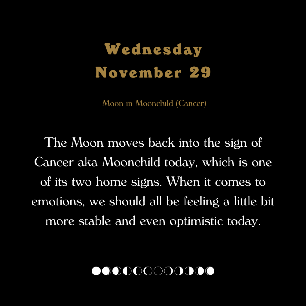 The Moon moves back into the sign of Cancer