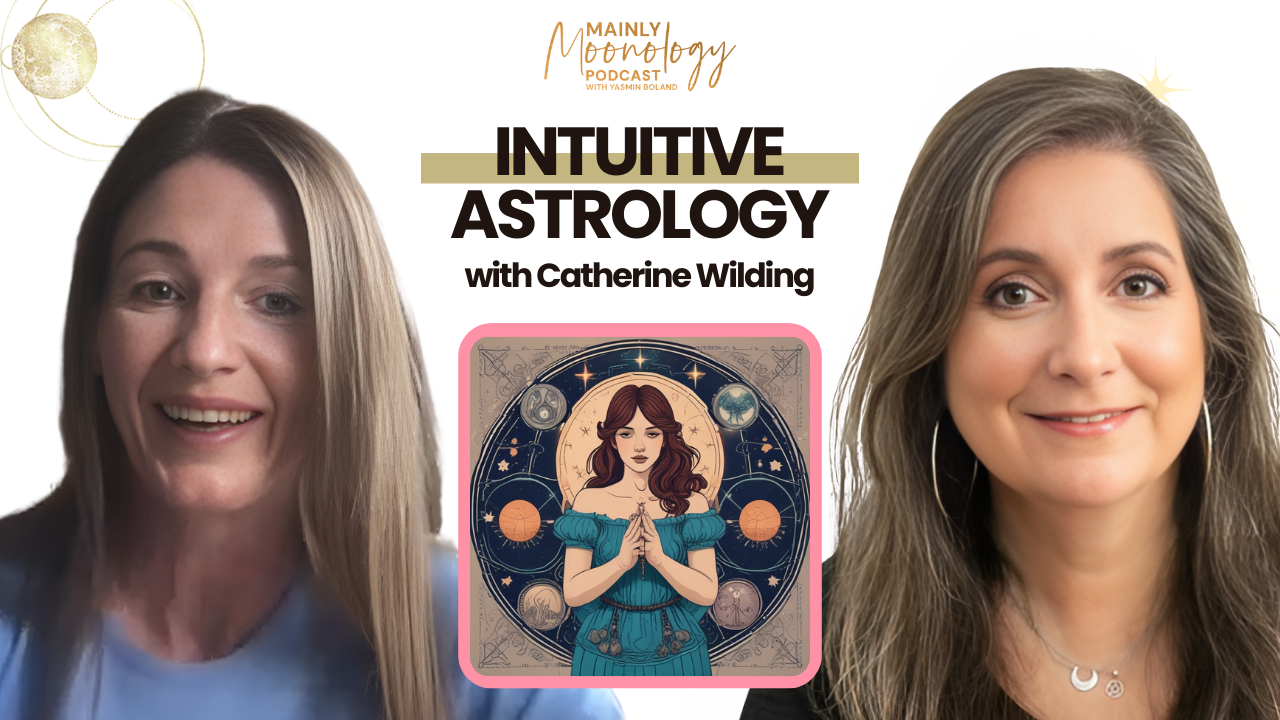 Intuitive Astrology with Catherine Wilding | Mainly Moonology Podcast