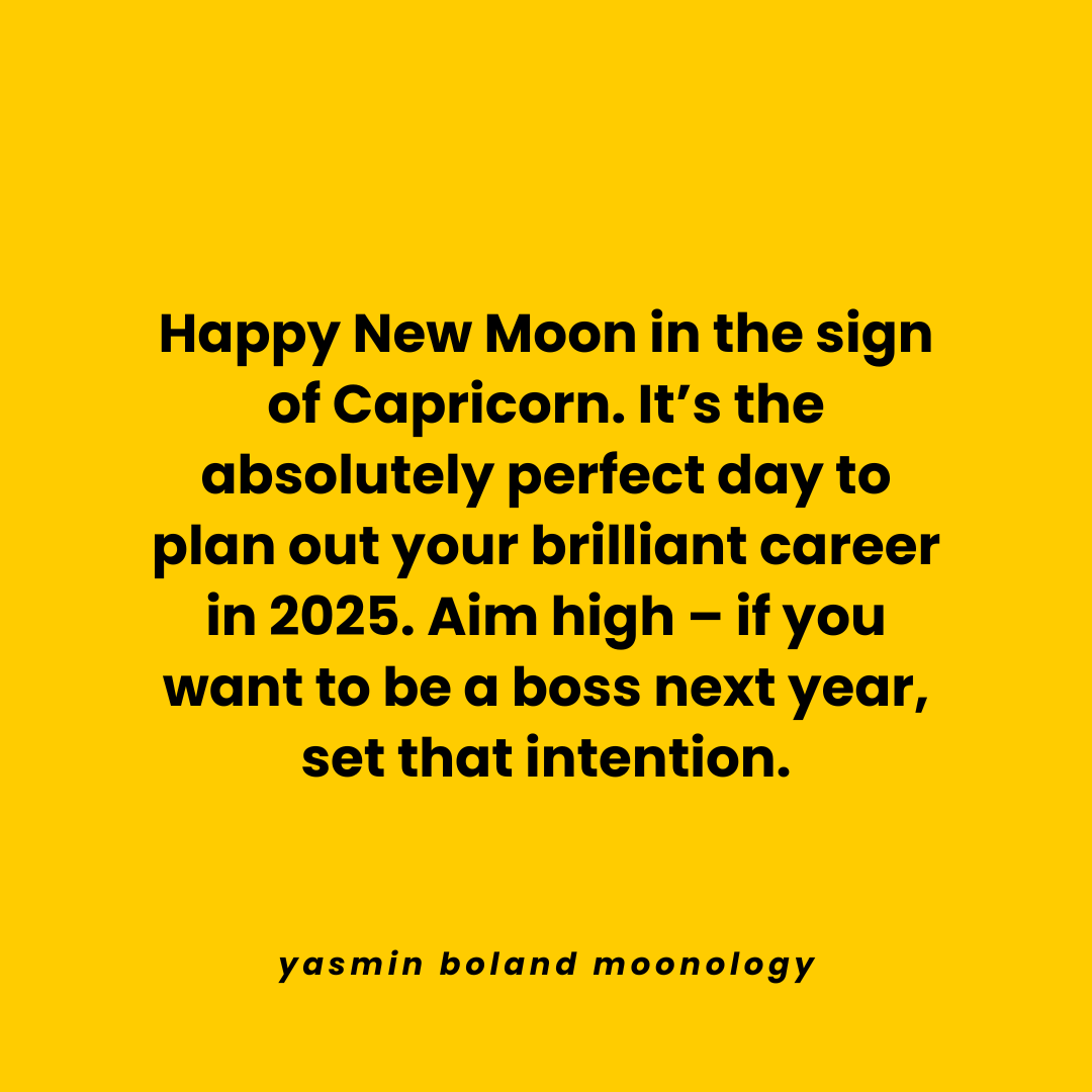 Happy New Moon in the sign of Capricorn - Yasmin Boland