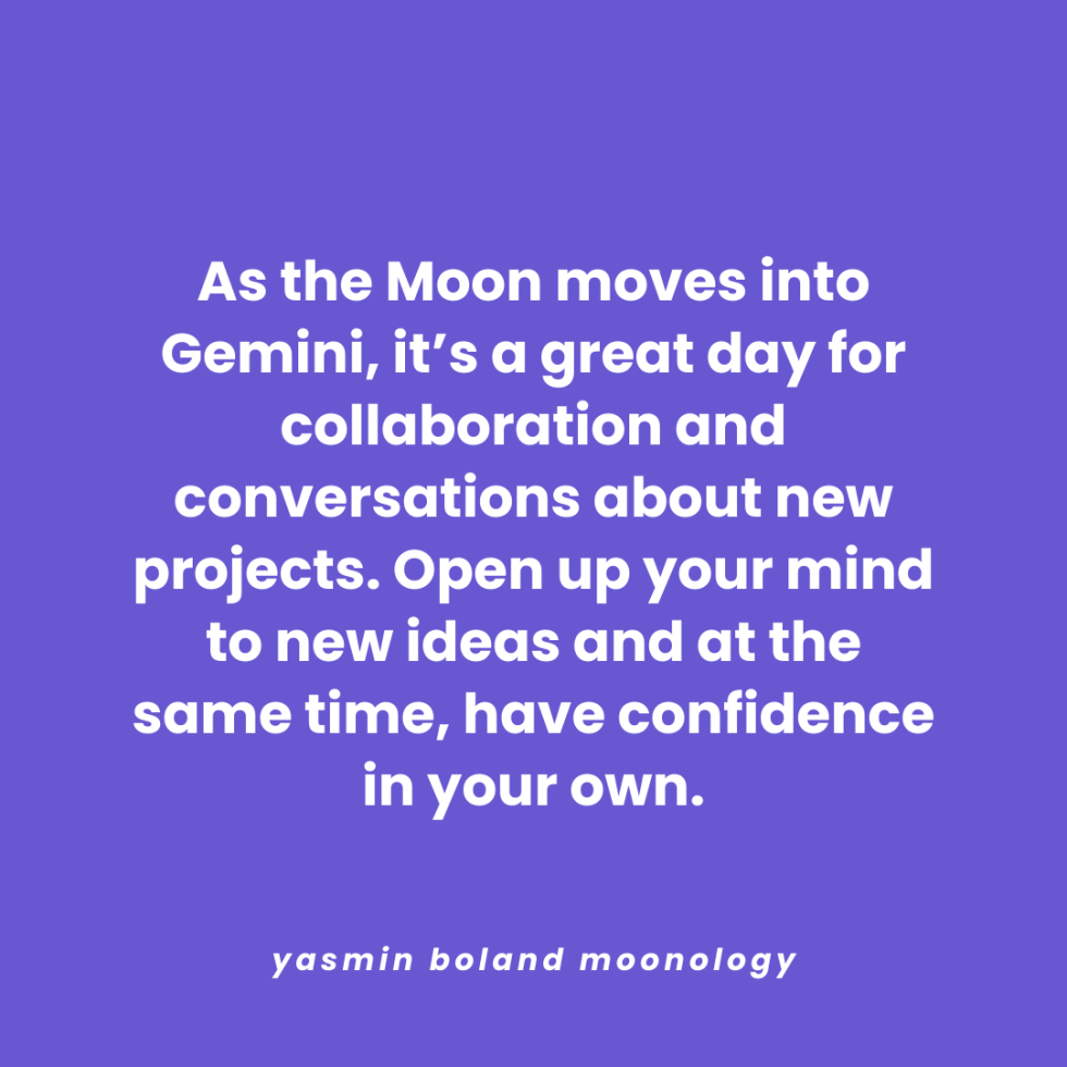 As the Moon moves into Gemini, it’s a great day for collaboration