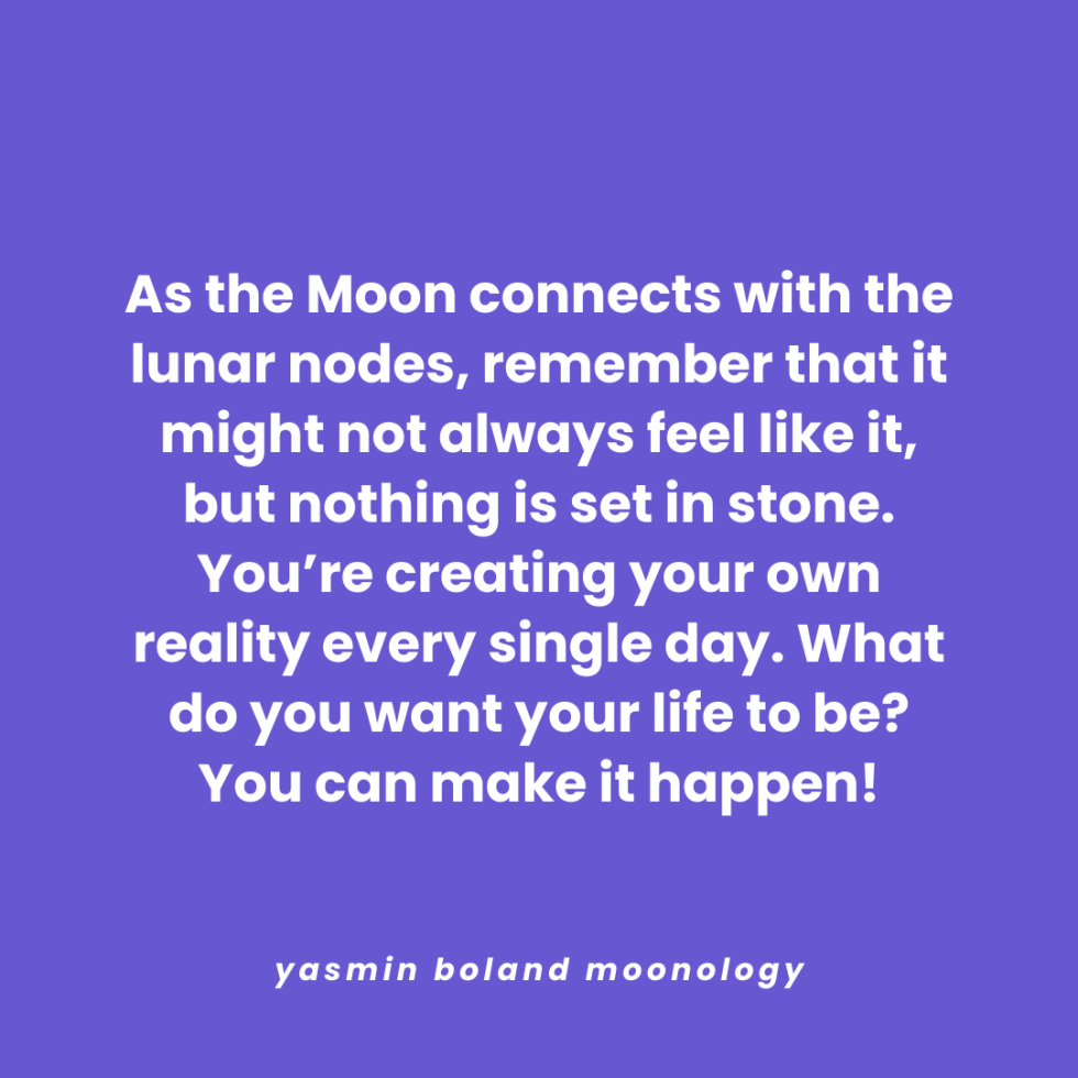 As the Moon connects with the lunar nodes, remember that