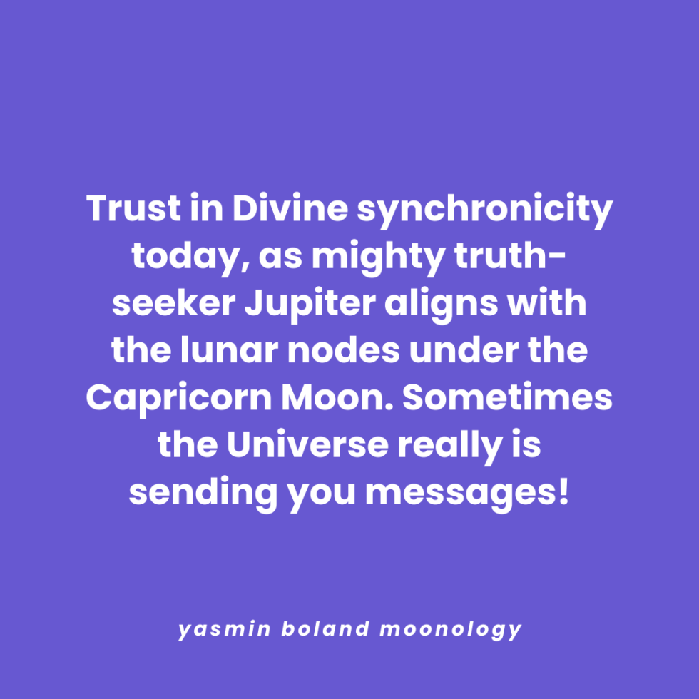 Trust in Divine synchronicity today, as mighty truth-seeker Jupiter aligns with