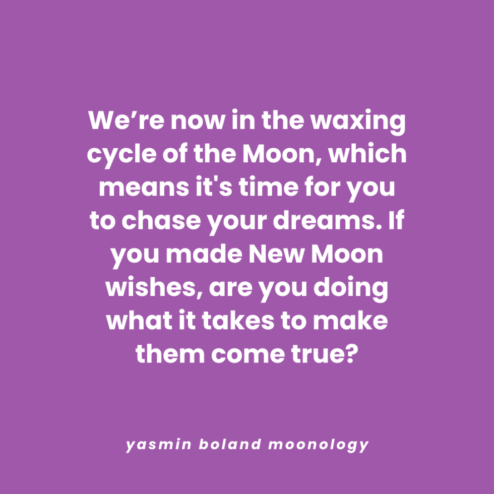 We’re now in the waxing cycle of the Moon,