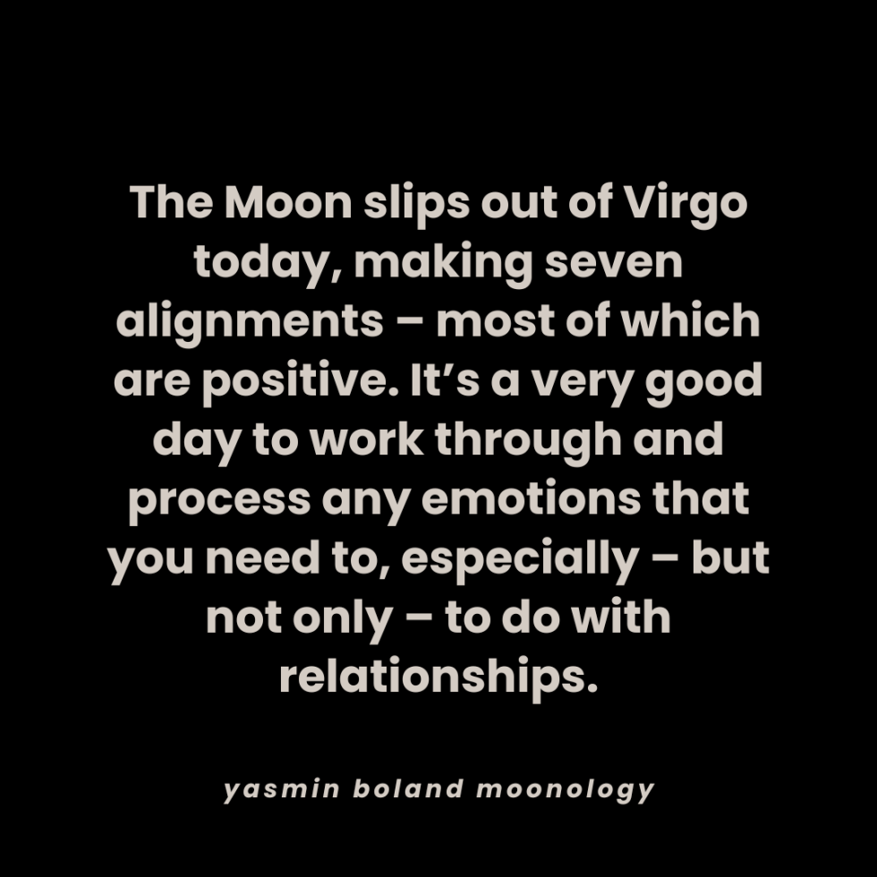 The Moon slips out of Virgo today, making seven alignments