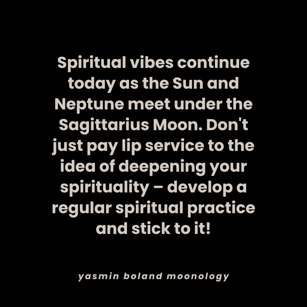 Spiritual vibes continue today as the Sun and Neptune meet