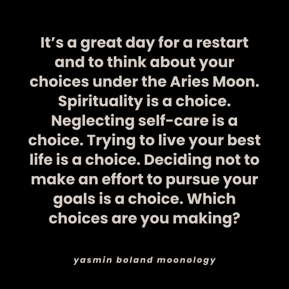 It’s a great day for a restart and to think about your choices