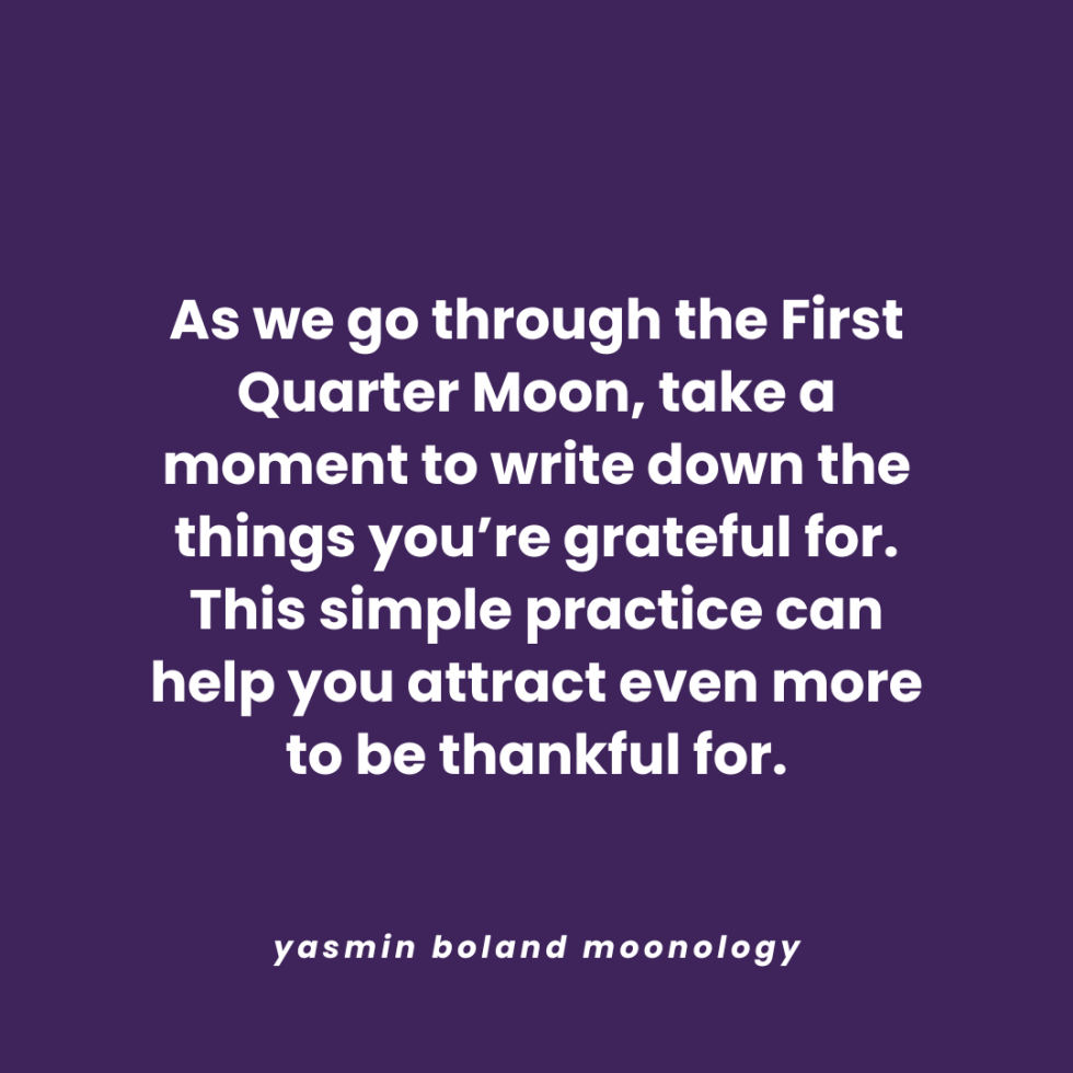 As we go through the First Quarter Moon,