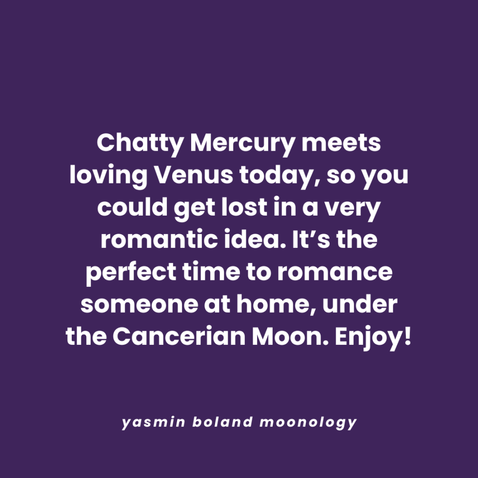 Chatty Mercury meets loving Venus today,