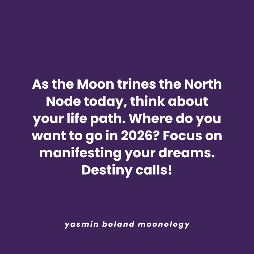 As the Moon trines the North Node today,