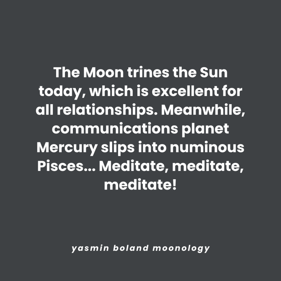The Moon trines the Sun today, which is