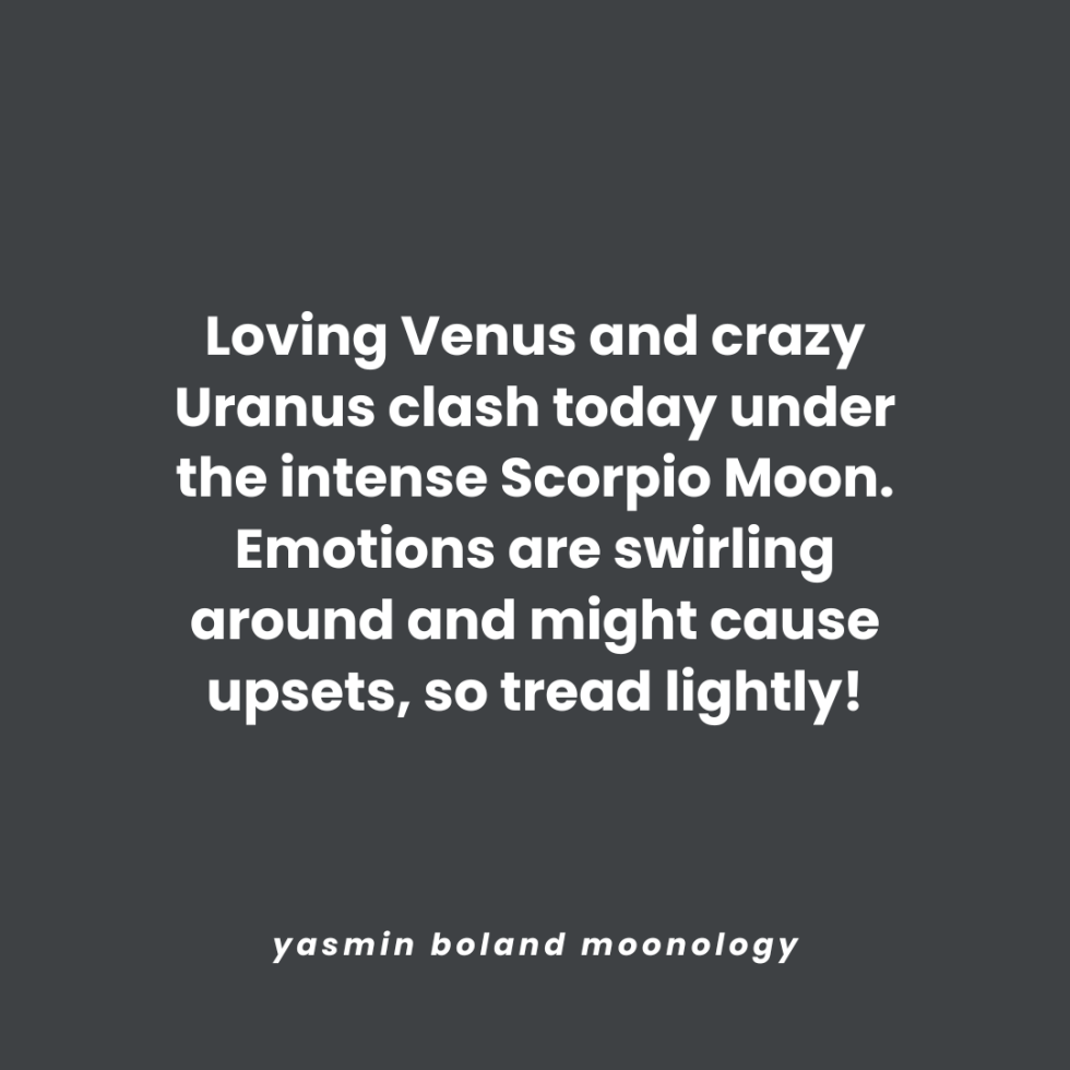 Loving Venus and crazy Uranus clash today