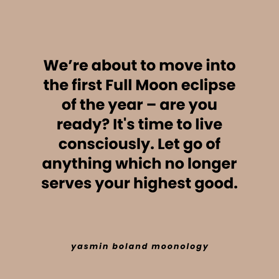 We’re about to move into the first Full Moon eclipse