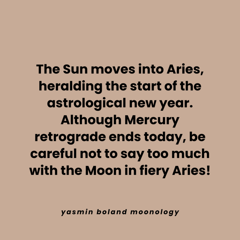The Sun moves into Aries, heralding the