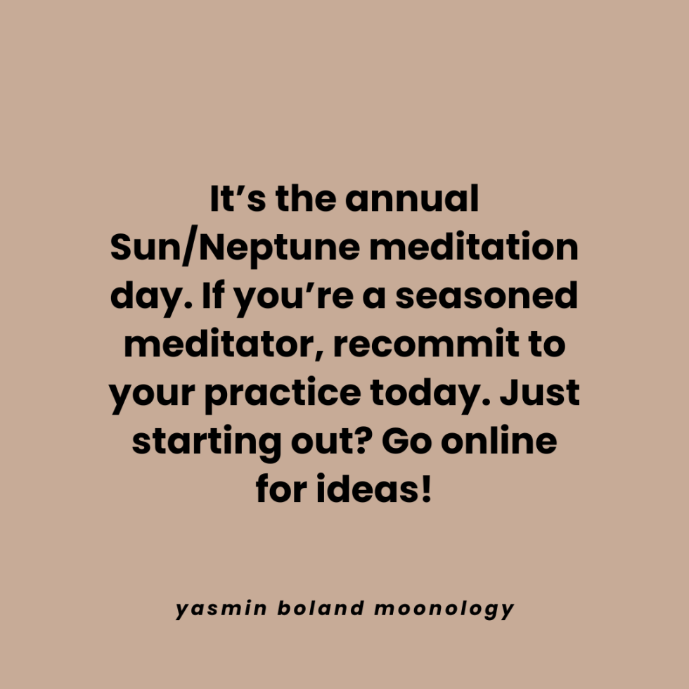 It’s the annual Sun/Neptune meditation