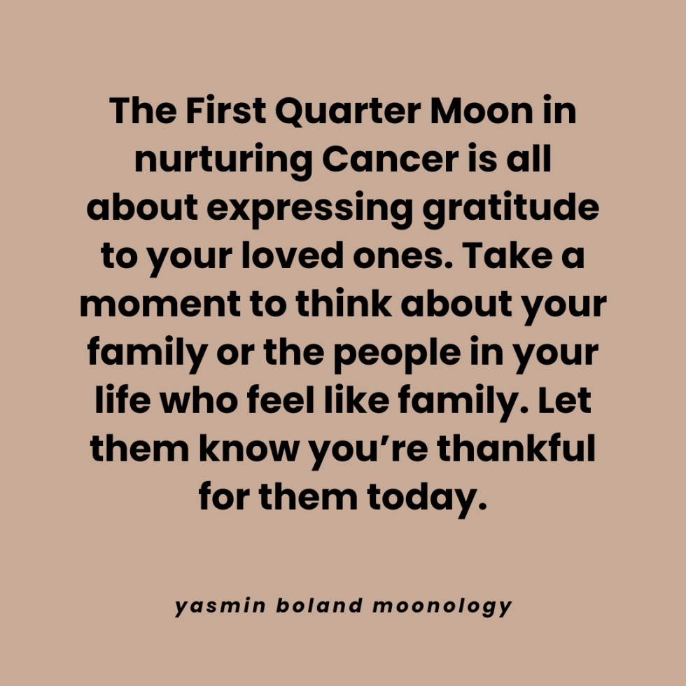 The First Quarter Moon in nurturing Cancer is all about