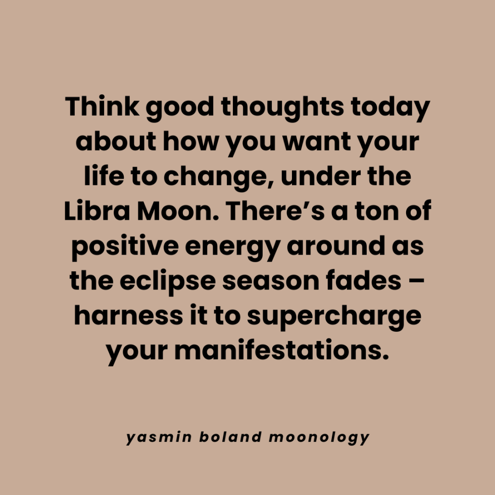 Think good thoughts today about how you want