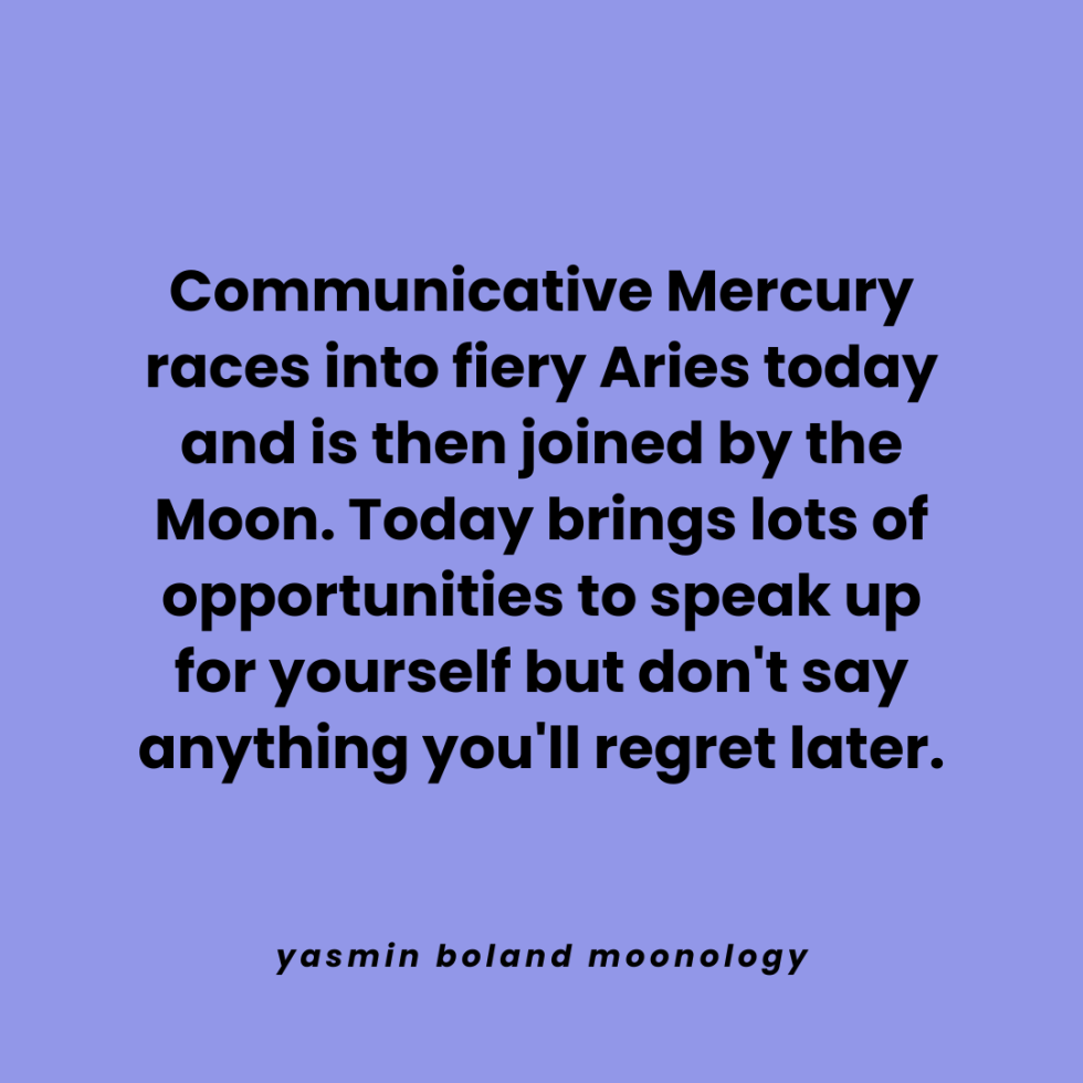 Communicative Mercury races into fiery Aries