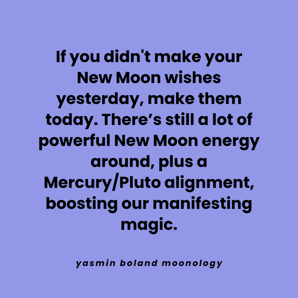 If you didn’t make your New Moon wishes