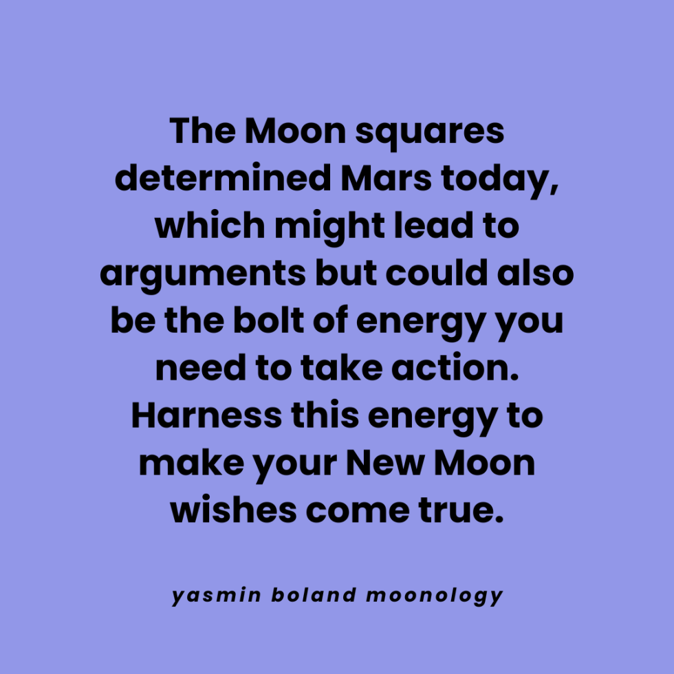The Moon squares determined Mars today,