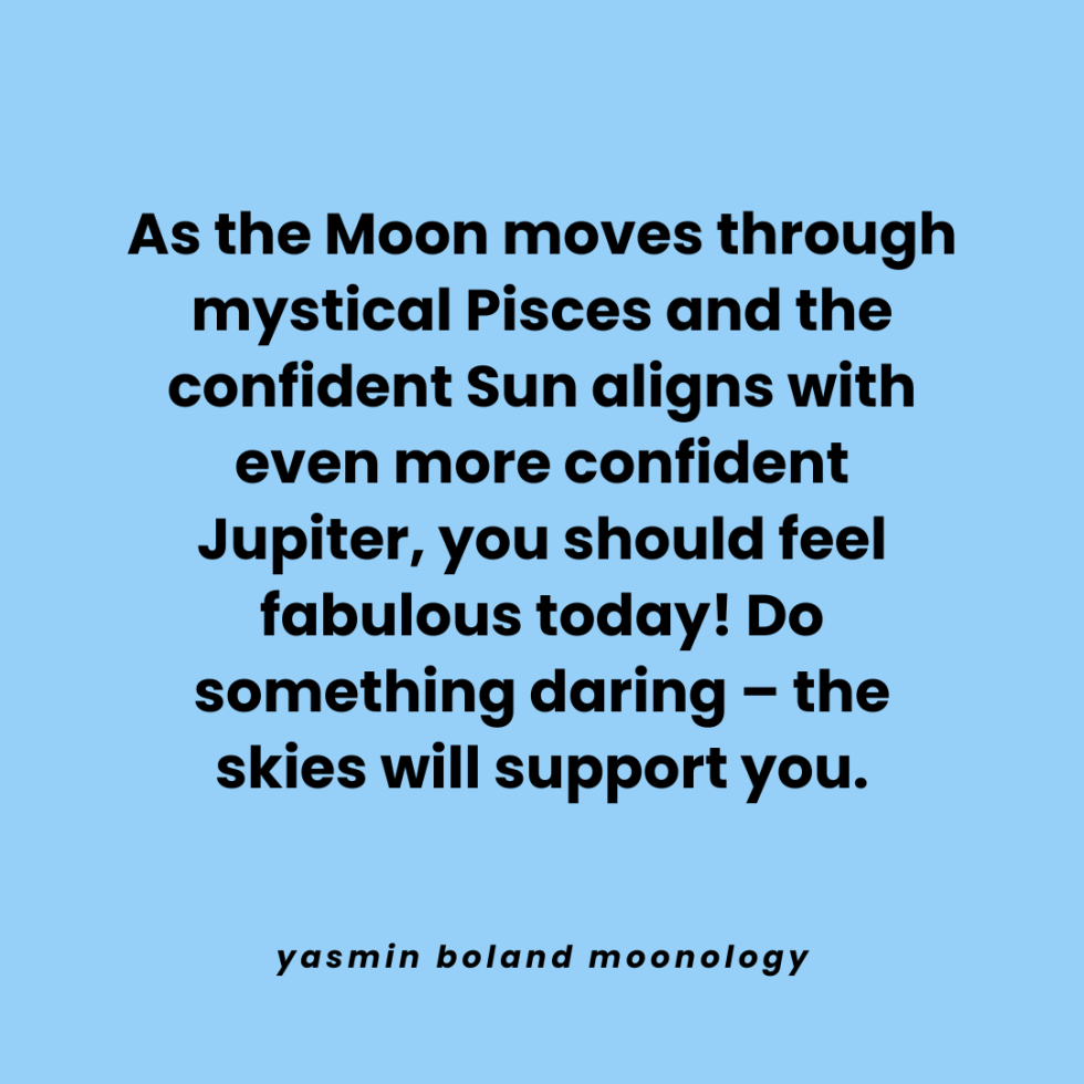 As the Moon moves through mystical Pisces
