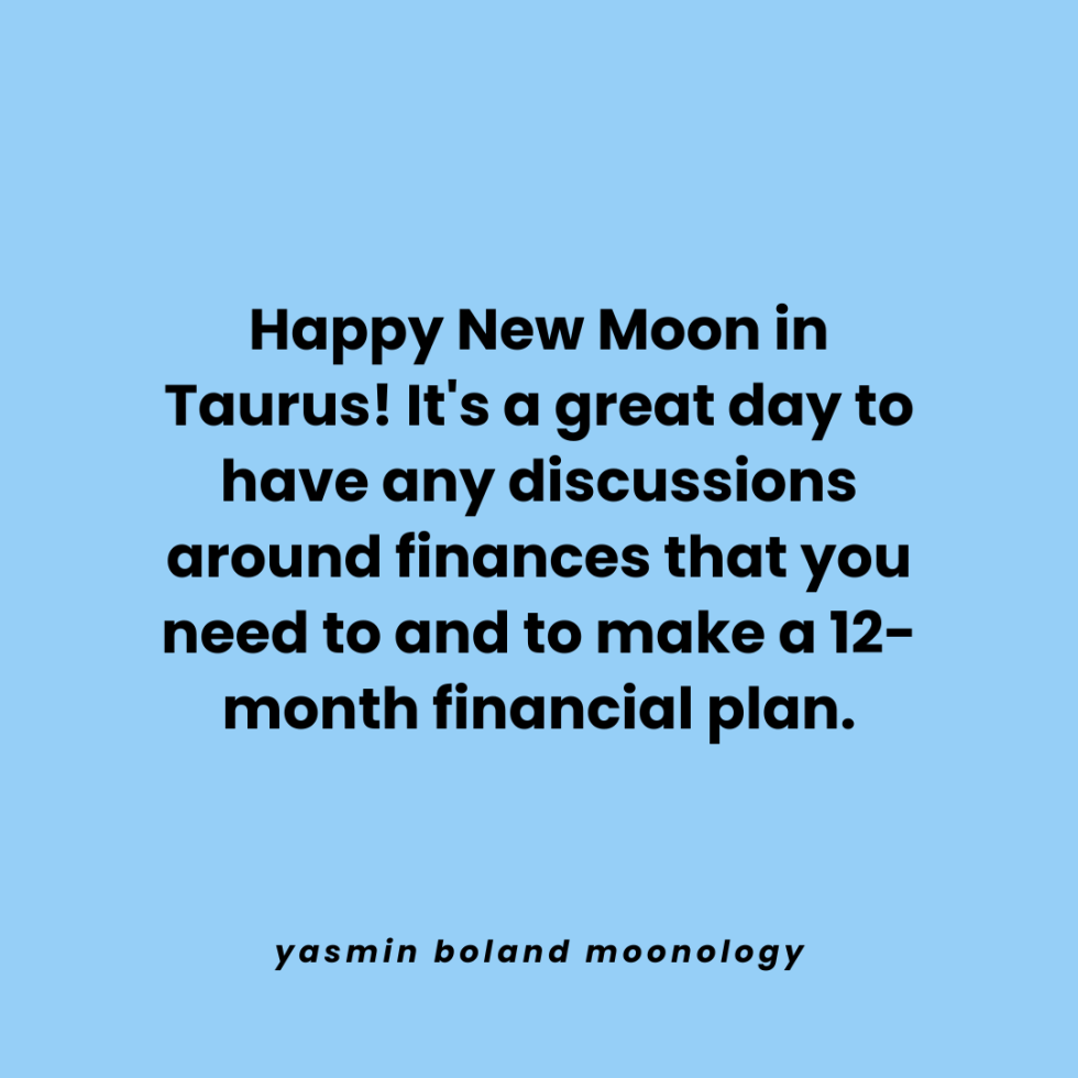 Happy New Moon in Taurus!