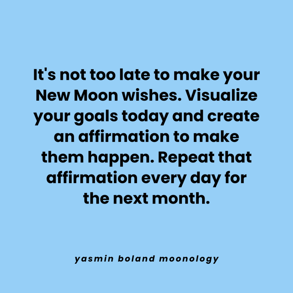 It’s not too late to make your New Moon wishes.