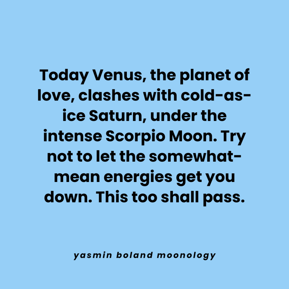Today Venus, the planet of love, clashes