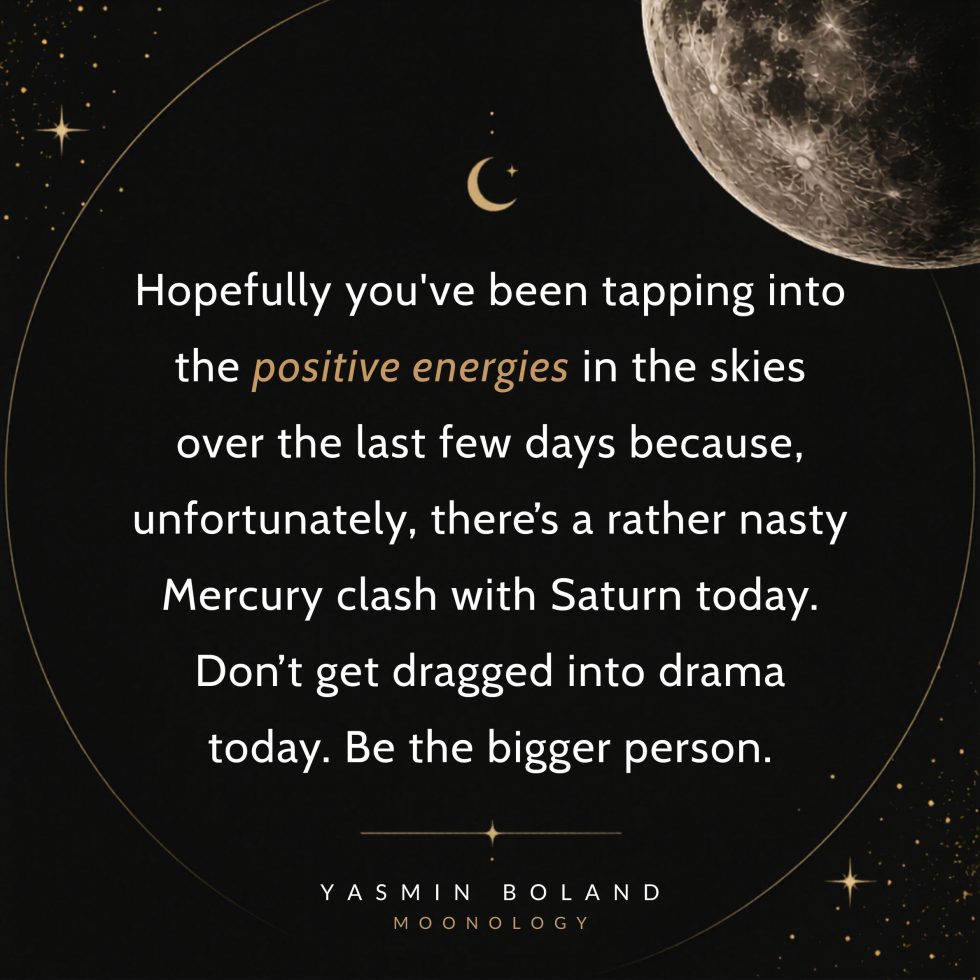Hopefully you’ve been tapping into the positive energies