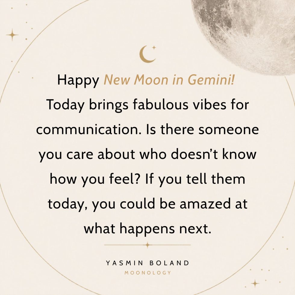 Happy New Moon in Gemini! Today brings fabulous