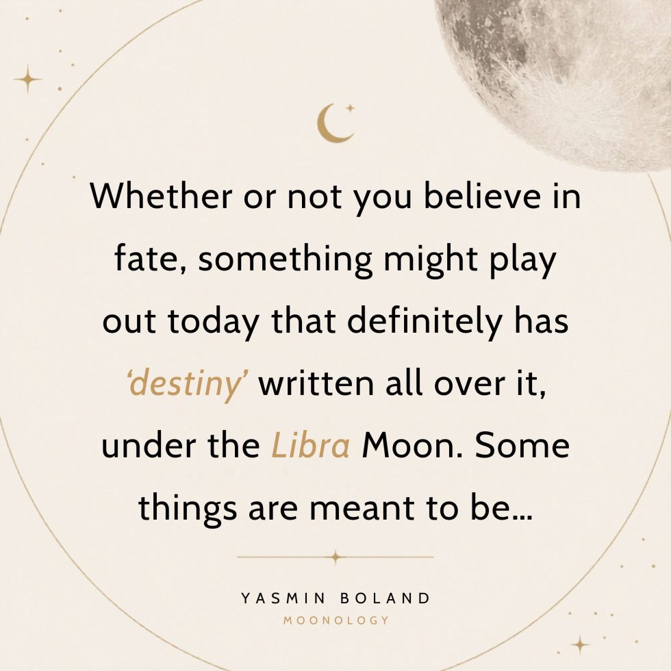 Whether or not you believe in fate, something might