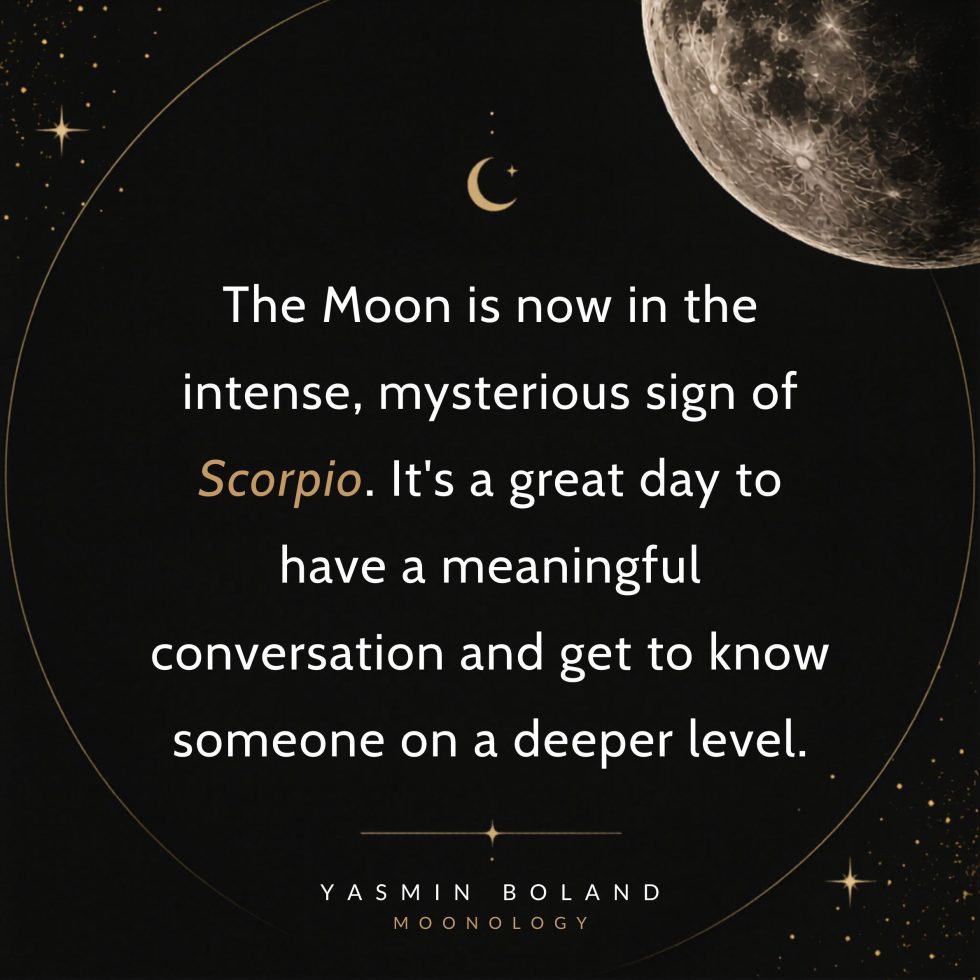 The Moon is now in the intense, mysterious