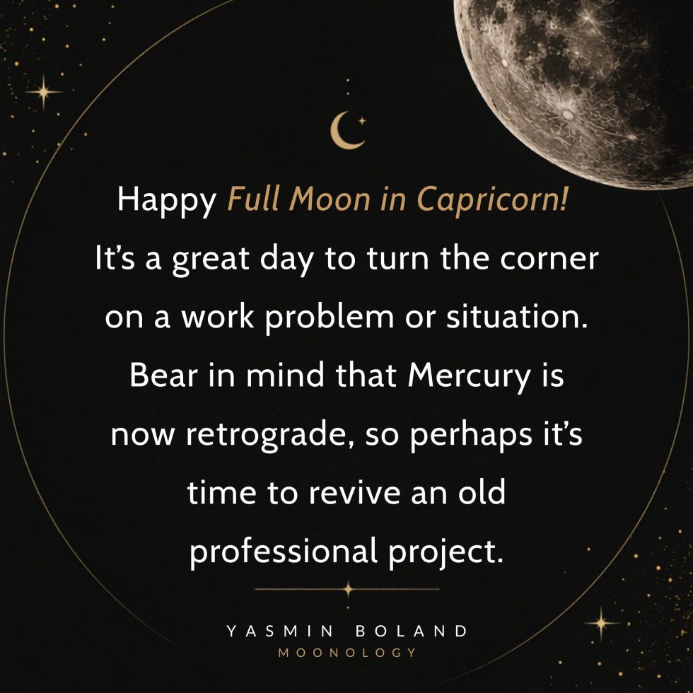 Happy Full Moon in Capricorn! It’s a great day