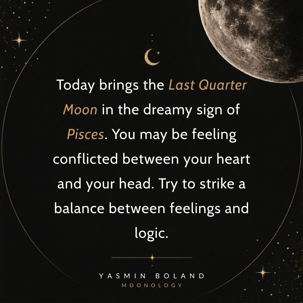 Today brings the Last Quarter Moon in the dreamy